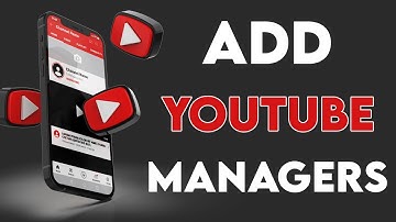 How to Add Manager or Editor on YouTube channel