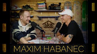 podcast SK8SHOP #08 - Maxim Habanec 😎