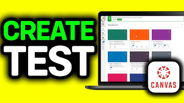 Hoe maak je een toets in Canvas 2025 - Volledige gids