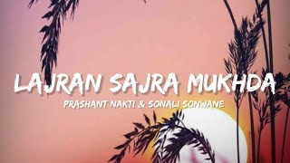 Lajran Sajra Mukhda - Keval Walunj & Sonali Sonwane (Lyrics) | Lyrical Bam Marathi