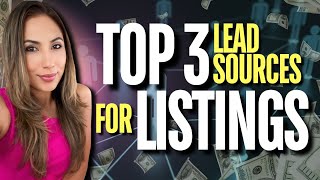 TOP 3 Lead Sources For Agents To Get Listings