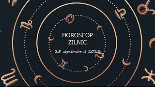 Horoscop zilnic 25 septembrie 2022 / Horoscopul zilei