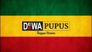 DEWA19 - PUPUS (REGGAE VERSION) 'BEDJO'
