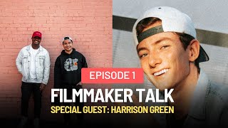Filmmaker Talk Episode 1 with Harrison Green