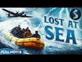 Plane Crash Survivors Fight to Stay Alive | Adventure Thriller | Full Movie | Lost at Sea
