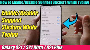 Galaxy S21/Ultra/Plus: How to Enable/Disable Suggest Stickers While Typing