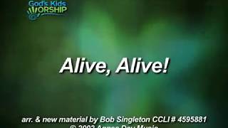 Video thumbnail of "Kids Worship: Alive Alive"