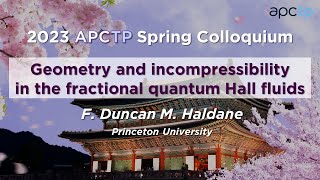 Geometry and incompressibility in the fractional quantum Hall fluids | Prof. Duncan Haldane