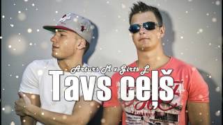 Artūrs M & Ģirts L - Tavs Ceļš 