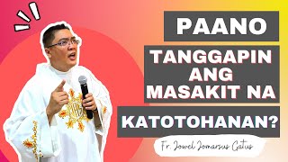 para Sa Mga Depressed Paano Tanggapin Ang Masakit Na Katotohanan  Fr Jowel Jomarsus Gatus