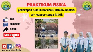 Praktikum Hukum Bernoulli (Fluida Dinamis Kelas 11) | CARA MEMBUAT AIR MANCUR TANPA LISTRIK