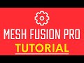 MeshFusion Pro : Tutorial