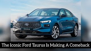 The Iconic Ford Taurus Is Making A Comeback