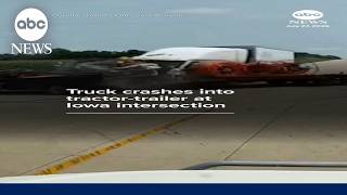Truck crashes into tractor-trailer at Iowa intersection