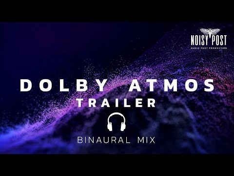 DOLBY ATMOS Binaural Mix Trailer, Sound Design Demo | Immersive SFX, Headphones, Pro Tools