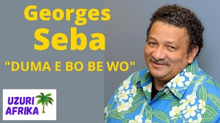 Georges Séba - Duma é bo be Wo