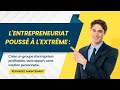 Lentrepreneuriat pouss  son extrme   crer un groupe dentreprises profitables sans apport