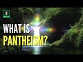 Understanding Pantheism