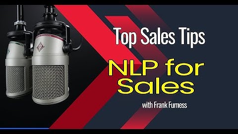 NLP for Sales - Neuro Linguistic Programming - Sales Tips | Frank Furness- Social Media Speaker