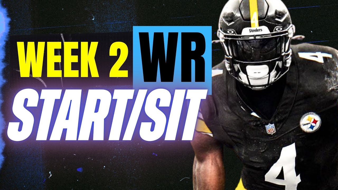 Week 2 WR START/SIT Every Match Up Analysis 🚨 MUST-Play & MUST-Bench Players (2025 Fantasy Football)