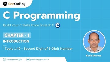 1.40 – 2nd Digit of a 3-Digit Number | Dry Run + Program Execution | C Programming – New Series