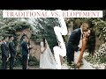ELOPEMENT vs. TRADITIONAL WEDDING | how to decide