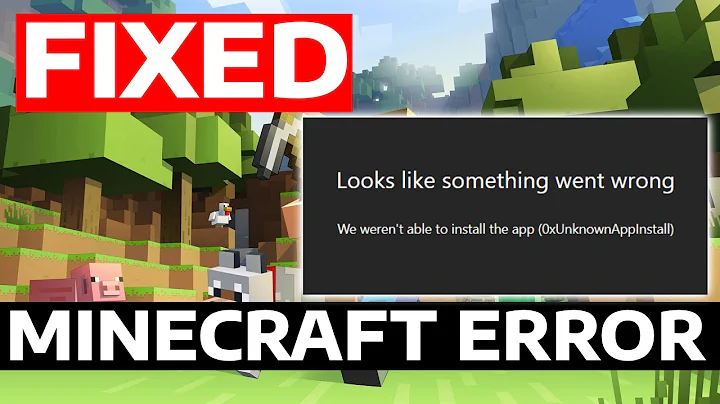 How To Fix Minecraft Launcher Not Installing Error 0xUnknownAppInstall We Weren't Able To Install