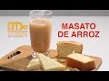DELICIOSO MASATO DE ARROZ -  delicious rice masato