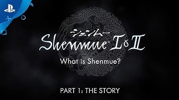 Shenmue I & II - Story Video | PS4