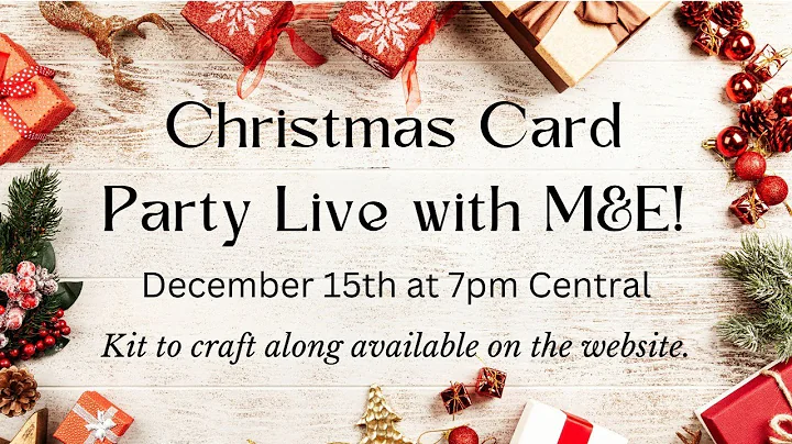 Christmas Card Party Live with M & E!