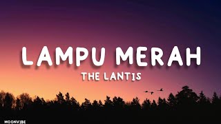 The Lantis  Ldanu Merah lirik