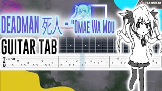 ( deadman 死人 ) - Omae Wa Mou / Already Dead Guitar Tutorial Tab