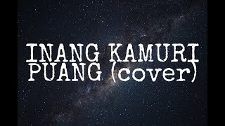 Inang Kamuri Puang (cover) Trio Gideonz