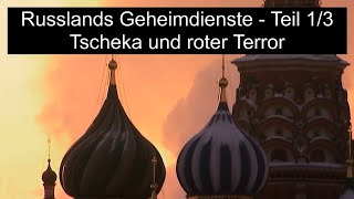 Doku & Reportage - Russlands Geheimdienste 1/3 -Tscheka und Roter Terror