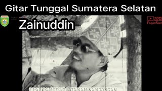 '' MEREDAI SUKAT ''  Oleh  ZAINUDDIN /GITAR TUNGGAL BATANGHARI SEMBILAN SUMATERA SELATAN