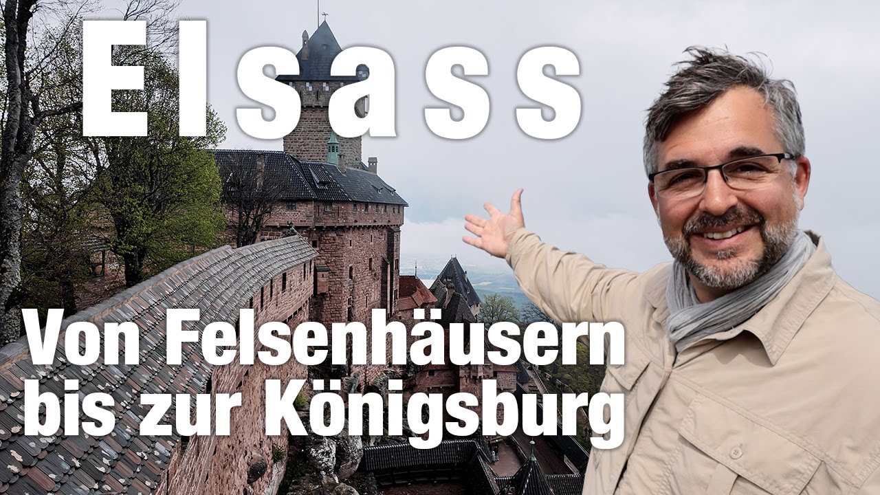 Elsass: Quer durch die Region bis zum Château du Haut-Koenigsbourg