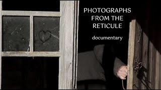 PHOTOGRAPHS FROM THE RETICULE