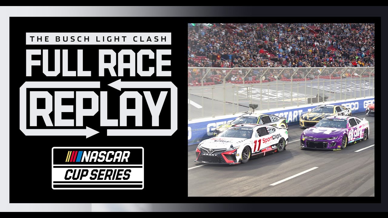 Busch Light Clash at the LA Coliseum NASCAR Cup Series Full Race Replay