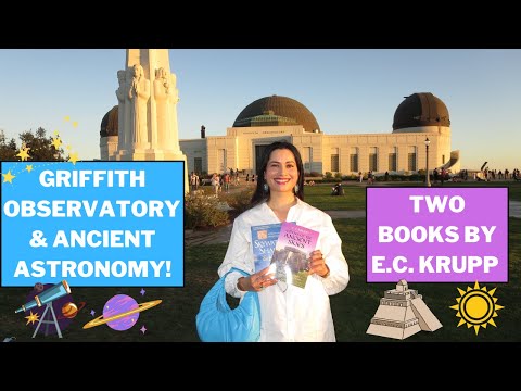 Griffith Observatory x Ancient Astronomy: Two Books By E C Krupp