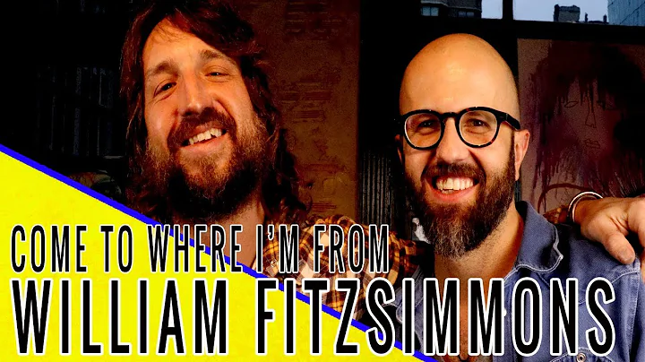 WILLIAM FITZSIMMONS: Come to Where I'm From Podcas...