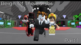 Reign Of The Cursor Part 1