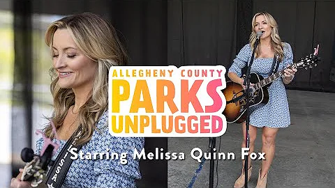 Parks Unplugged | Melissa Quinn Fox