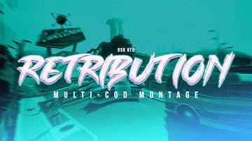 Retribution | BsB RTB | Multi CoD Montage by SusieQ