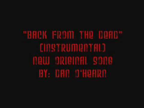 "Back From The Dead" Dan O'Hearn