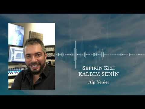 Alp Yenier | Sefirin Kızı | Kalbim Senin