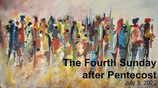 Sermon - The Fourth Sunday after Pentecost