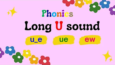 Grade 2: The Long U sound (u_e / ue / ew)