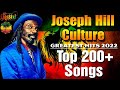 Culture(Joseph Hill): Greatest Hits 2022 - TOP 200 Songs of the Weeks 2022 (Best Music 2022)