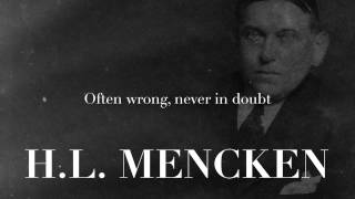 H.L. Mencken: Often Wrong, Never In Doubt