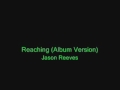 Reaching - Jason Reeves (Album Version)